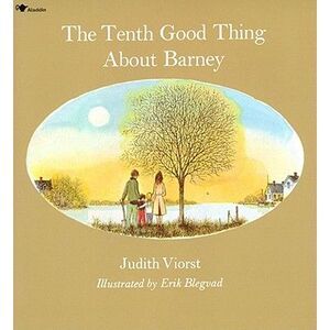 The Tenth Good Thing about Barney -- Judith Viorst